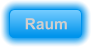 Raum