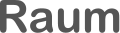 Raum